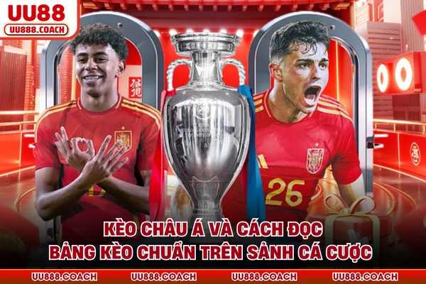 Kèo Châu Á Và Cách Đọc Bảng Kèo Chuẩn Trên Sảnh Cá Cược